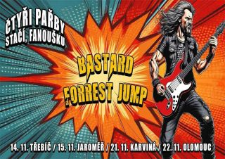 15.11. přijede do Jaroměře tato dvojce zkušených kapel Forrest Jump a Bastard. Připravte se na nezapomenutelný zážitek...